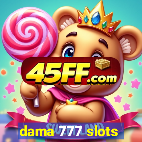 dama 777 slots